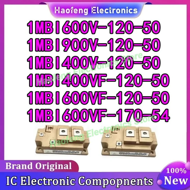 

1MBI600VF-120-50 1MBI600V-120-50 1MBI400VF-120-50 1MBI400V-120-50 1MBI600VF-170-54 1MBI900V-120-50 Новый оригинальный модуль IGBT