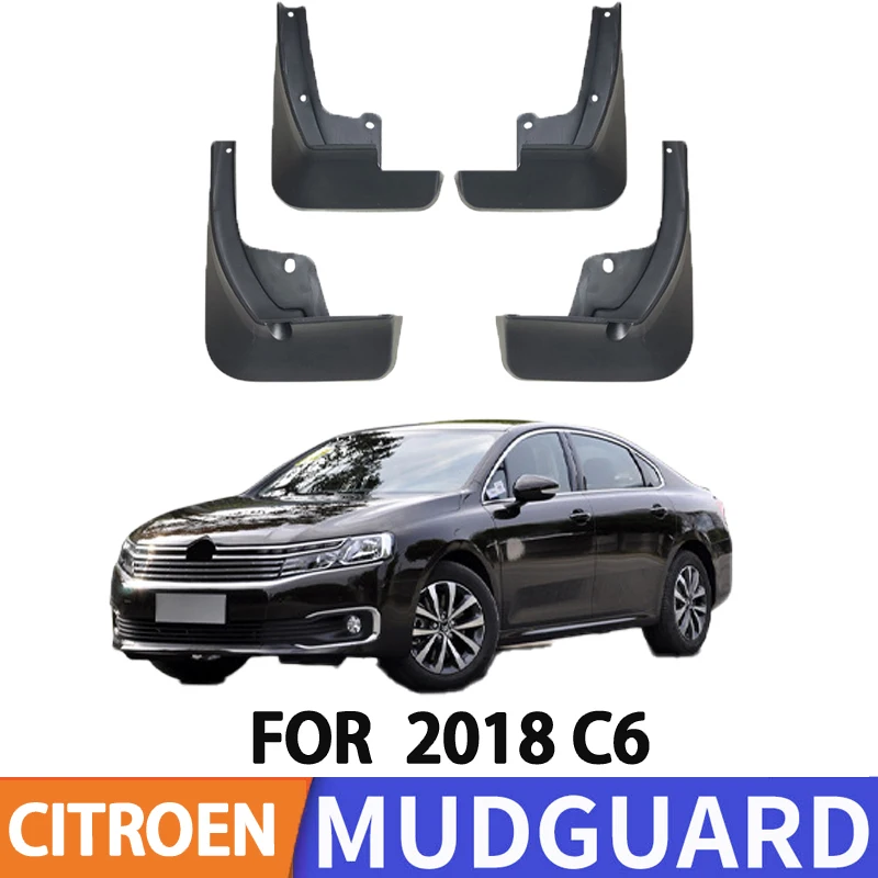 For 2018 Citroen C6 CITROEN Car Tire Fender Splash Guard Front and Rear Wheel Fenders 4pcs