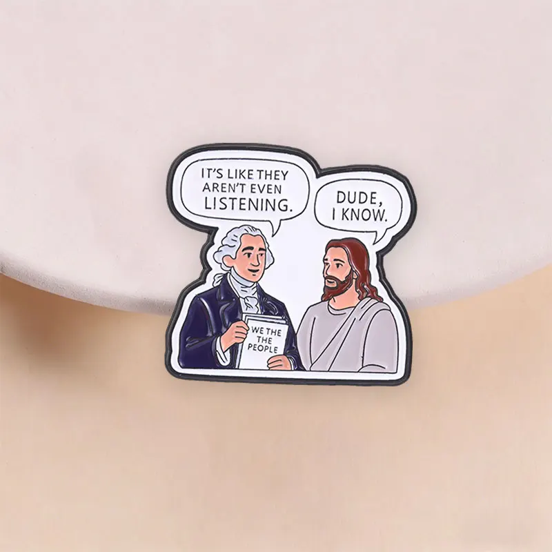 Funny Hamilton Jesus Enamel Pin We The People They Aren't Listening Humorous Historical Religious Brooch Lapel Badge Jewelry Gif