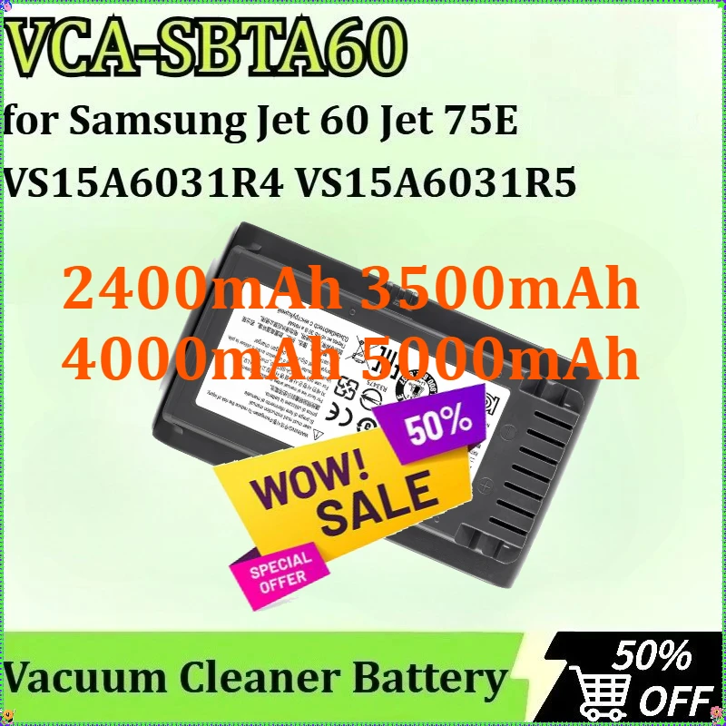 

New For Samsung Jet 60 Jet 75E VS15A6031R4 VS15A6031R5 VS20B75ADR5 VS20B75ACR5VCA-SBTA60 Vacuum Cleaner Battery 2400mAh-5000mAh