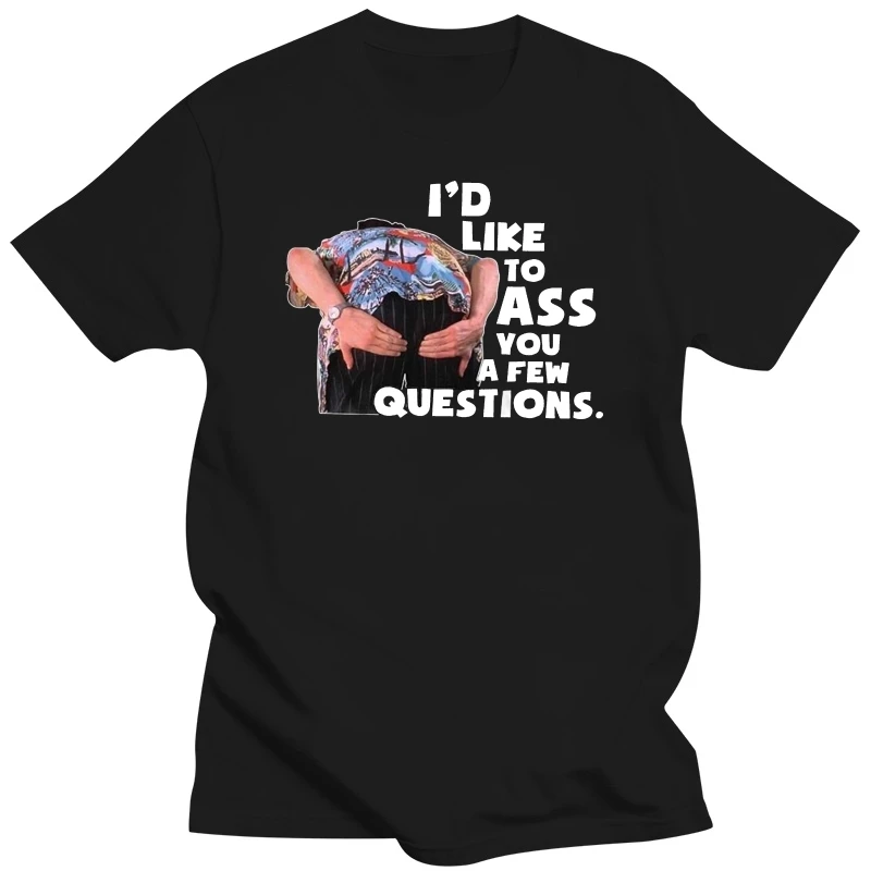 Ace Ventura Mascota Detective I ' D Like A Una $$ You Últimas Unidades Questions Male Female Tee Shirt