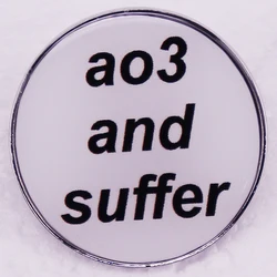 Ao3 and Suffer Button Badge Fanfiction Lover Pins Brooches