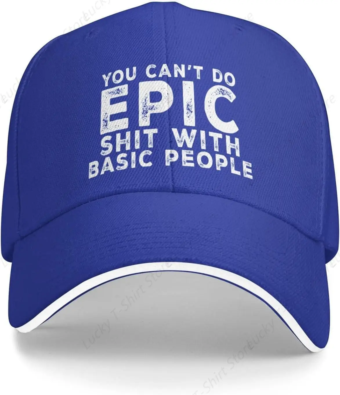 You-Can't-Do-Epic-Shit with Basic People Trucker Cap Men Women Baseball Hat Fashionable Casquette for Casual Outdoor Caps