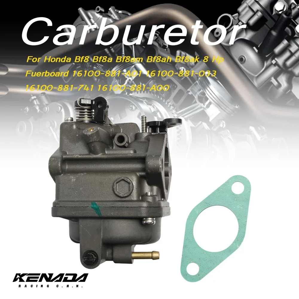 

Outboard Carburador For Honda Bf8 Bf8a Bf8am Bf8ah Bf8ak 8 Hp Fuerboard 16100-881-A01 16100-881-033 16100-881-741 16100-881-A00