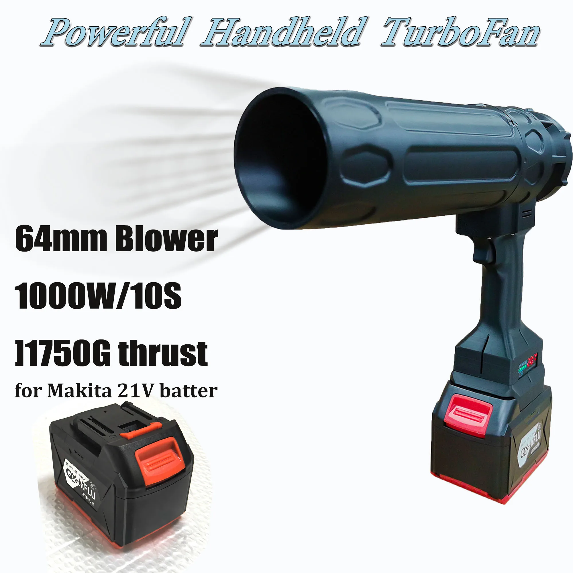 

QX-MFLU 64mm Electric Powerful Blower 1000W/10S 1750G thrust Car Wash Air Gun Turbofan Car Violent Dryer for Makita 21V batters