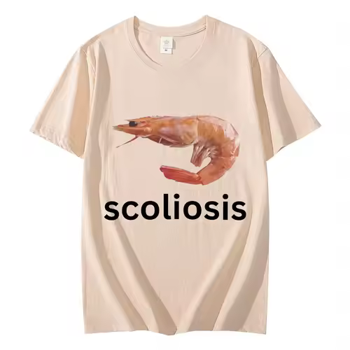 Scoliosis Funny Shrimp Meme T-shirt Unisex Fashion Casual T-shirts Summer Short Sleeve T Shirts Streetwear Women T Shirts - Image 6