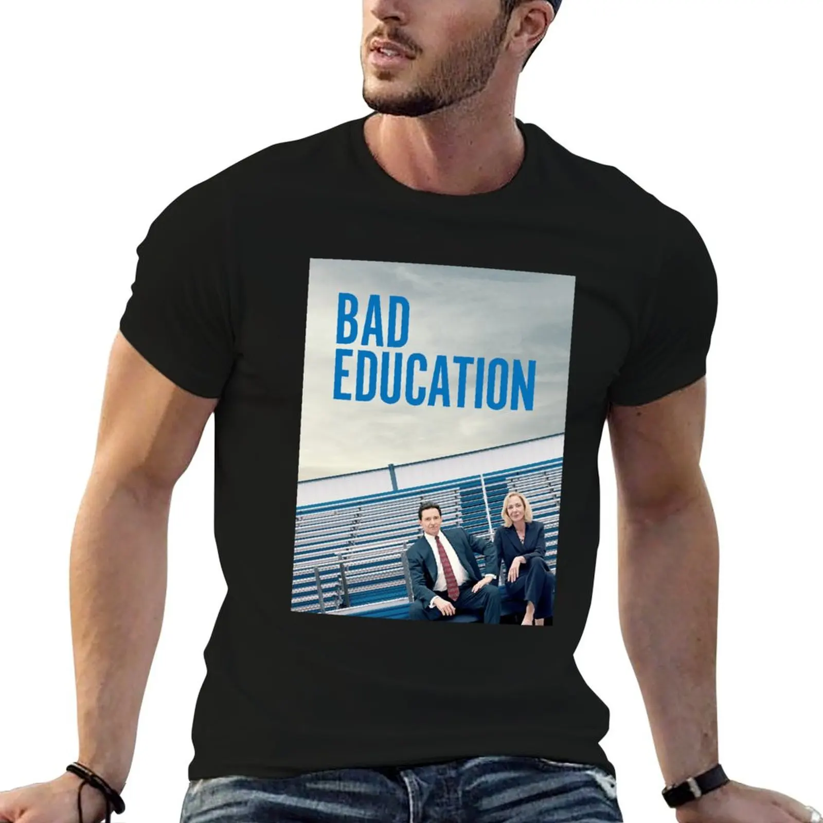

Bad education T-Shirt t shirt for man 100 percent cotton t shirts with prints T-Shirt
