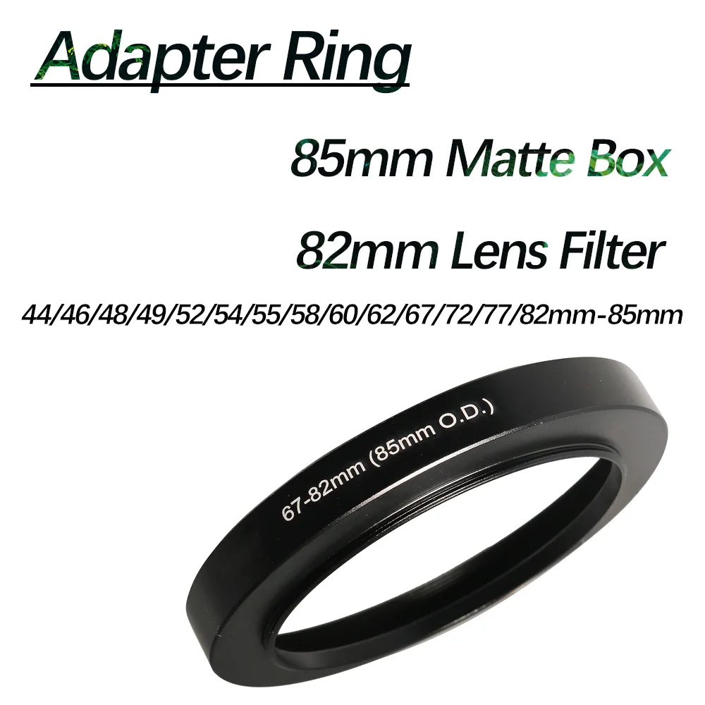 Matte Box Filter Adapter Step Up Front Ring 44/46/48/49/52/54/55/58/60/62/67/72/77/82mm-82mm (85mm O.D.)