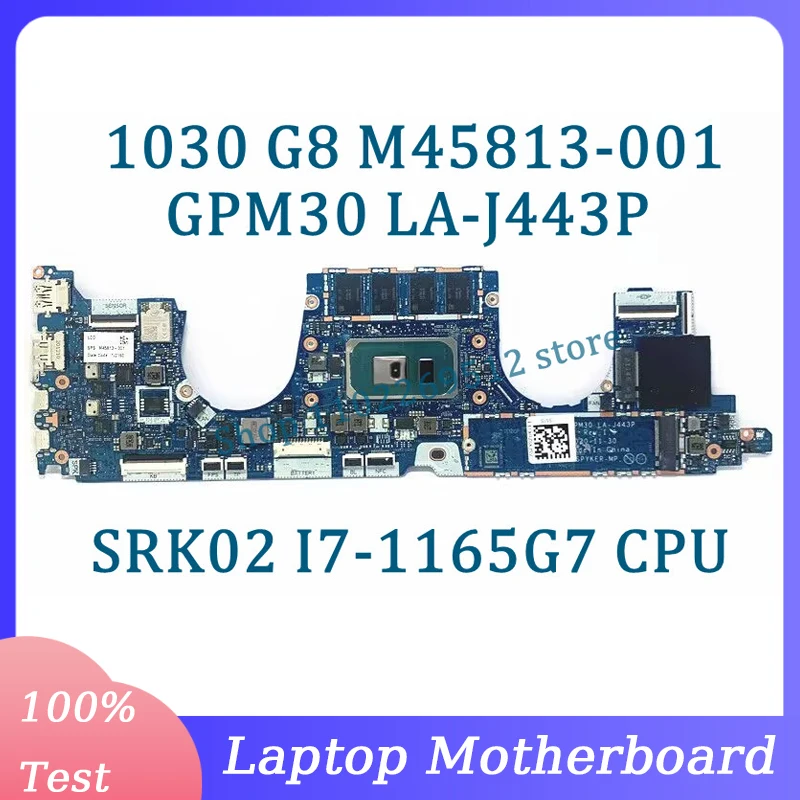 M45813-001 M45813-501 M45813-601 GPM30 LA-J443P For HP 1030 G8 1040 G8 Laptop Motherboard With SRK02 I7-1165G7 CPU 100%Tested OK