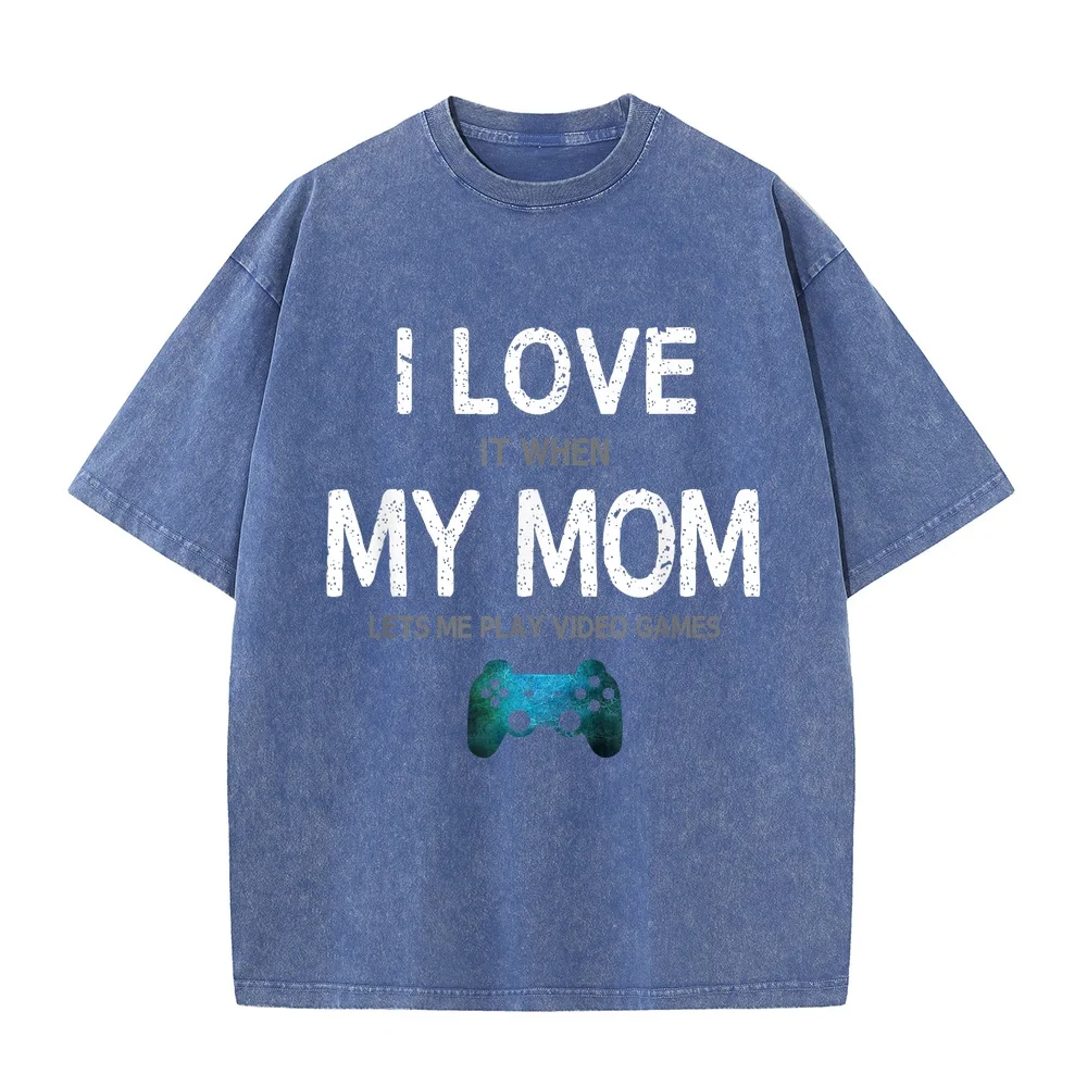 Funny Gamer Quote I Love Mom Video Games Gaming Boys Teen T-Shirt Small Women's Men's T-Shirts Clothes Men Shirt Summer Top