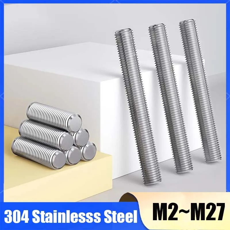 1Pc 304 Stainles Steel Full Threaded Rod Bolt M2 M2.5 M3 M4-M27 Length 250mm~1000mm Full Metric Headless Bolt Thread Stud Rods