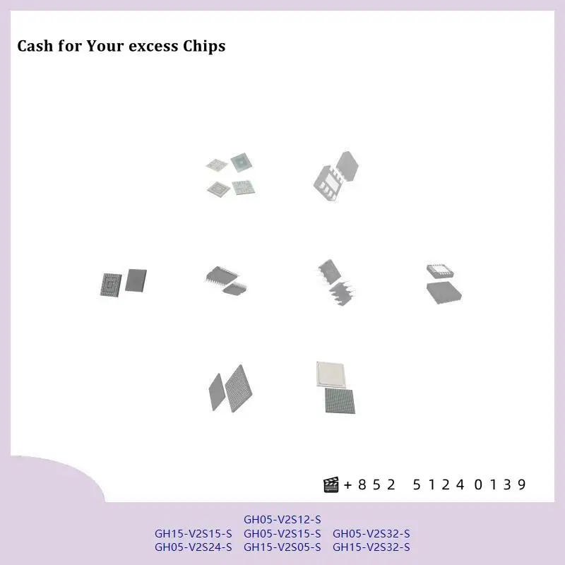 chip Integrated circuit chip MCU chip GH05-V2S12-S GH15-V2S15-S GH05-V2S15-S GH05-V2S32-S GH05-V2S24-S GH15-V2S05-S GH15-V2S32-S
