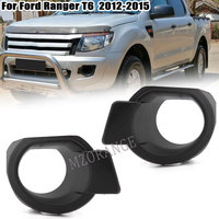 Fog Light Cover For Ford Ranger T6 2012 2013 2014 2015 Car Front Bumper Fog Lamp Frame Bezel accessories AB3917777BD AB3917778BD