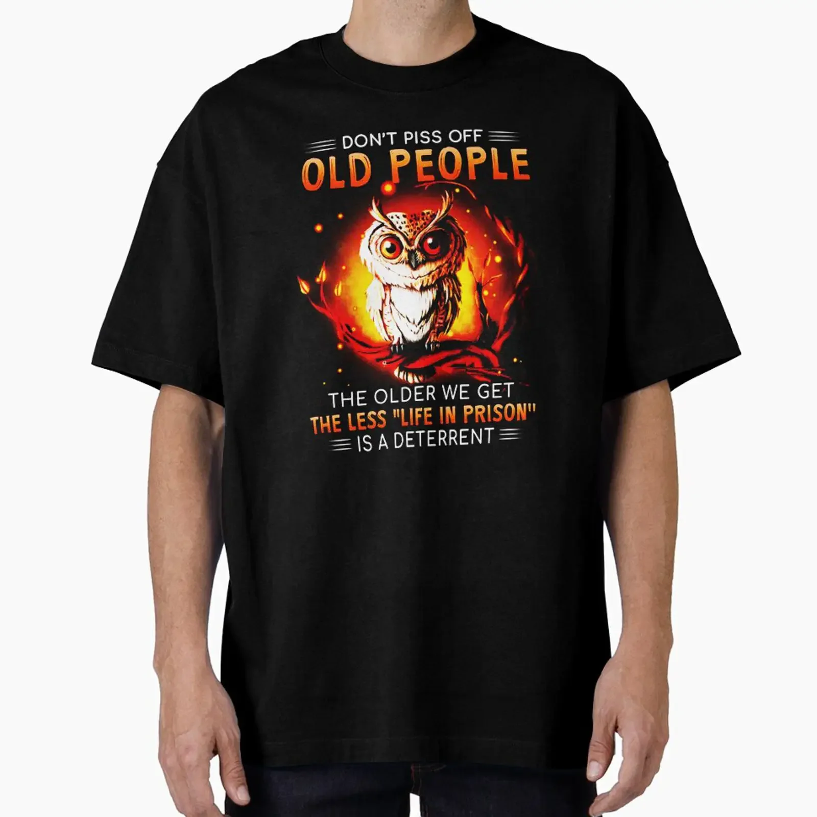 Don't Piss Off Old People The Older We Get Less Life In Prison Is A Deterrent Funny Owl designed and sold by xtrmdx vintage