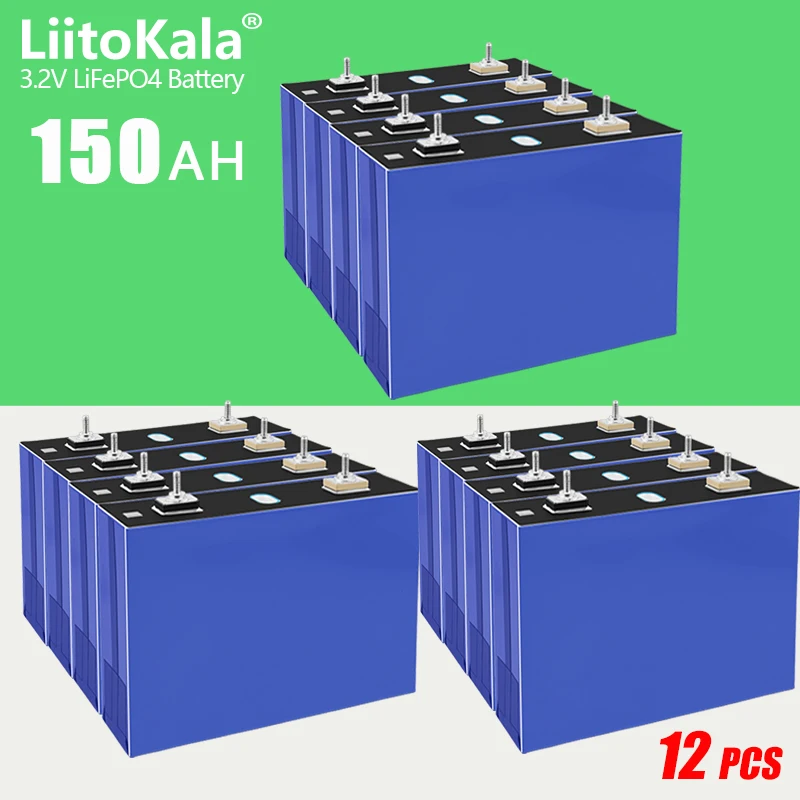 

12PCS LiitoKala 3.2V 150Ah Lifepo4 Battery Cell for Battery Pack Grade A with 6000 lifecycle 2C 300A discharge for ESS EV UPS