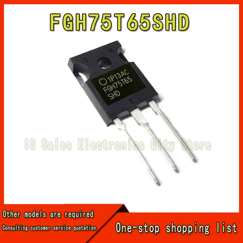 Новый/10 Stuks Fgh75t 65 S Fgh75t65shd Fgh75t65 Shd 75t65 To-247 650v75a Origineel Op Voorraad