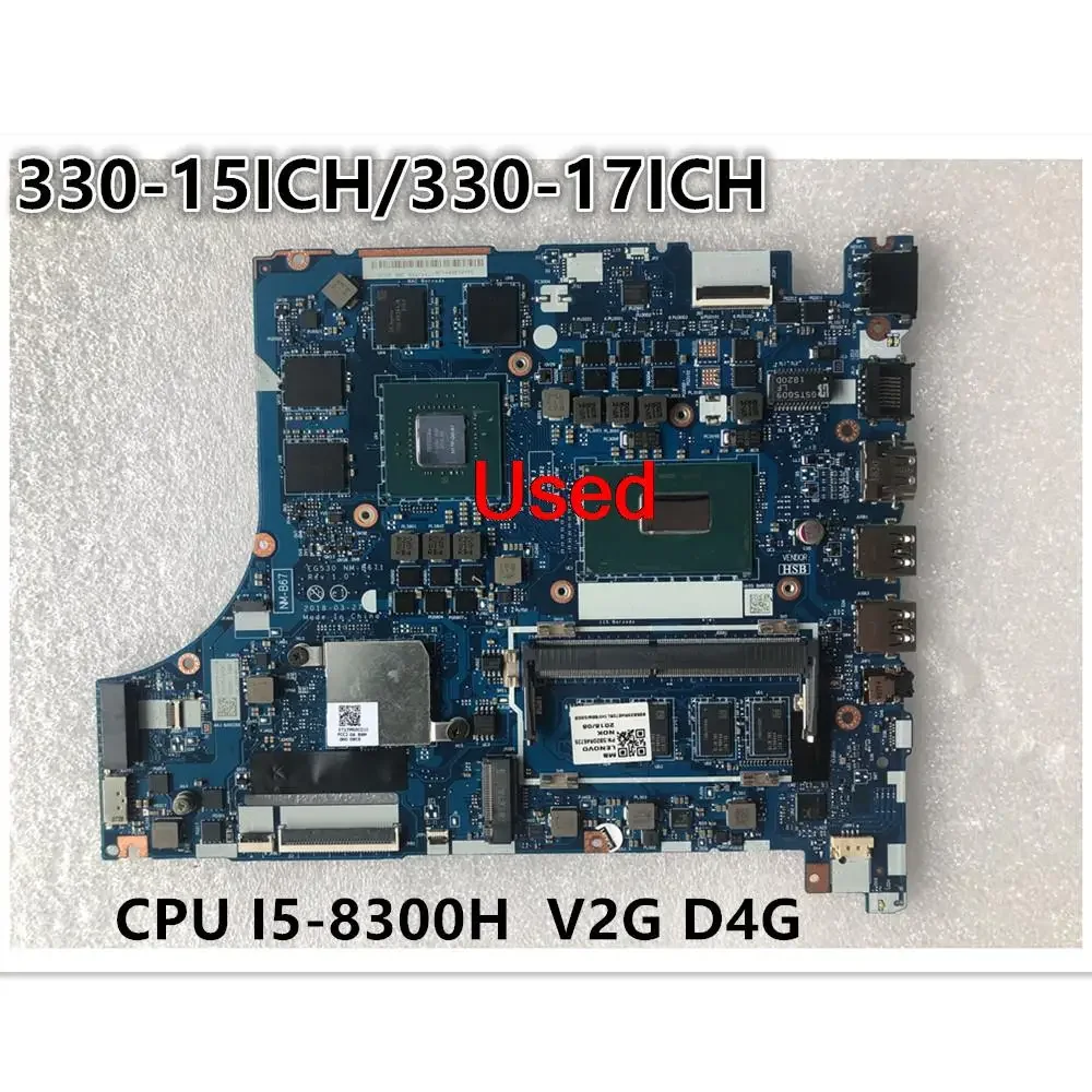 NM-B671 for Lenovo Ideapad 330-15ICH/ 330-17ICH Laptop Motherboard CPU I5-8300H N17P-G0-A1 GTX1050 V2G D4G 5B20R46726 5B20R46734