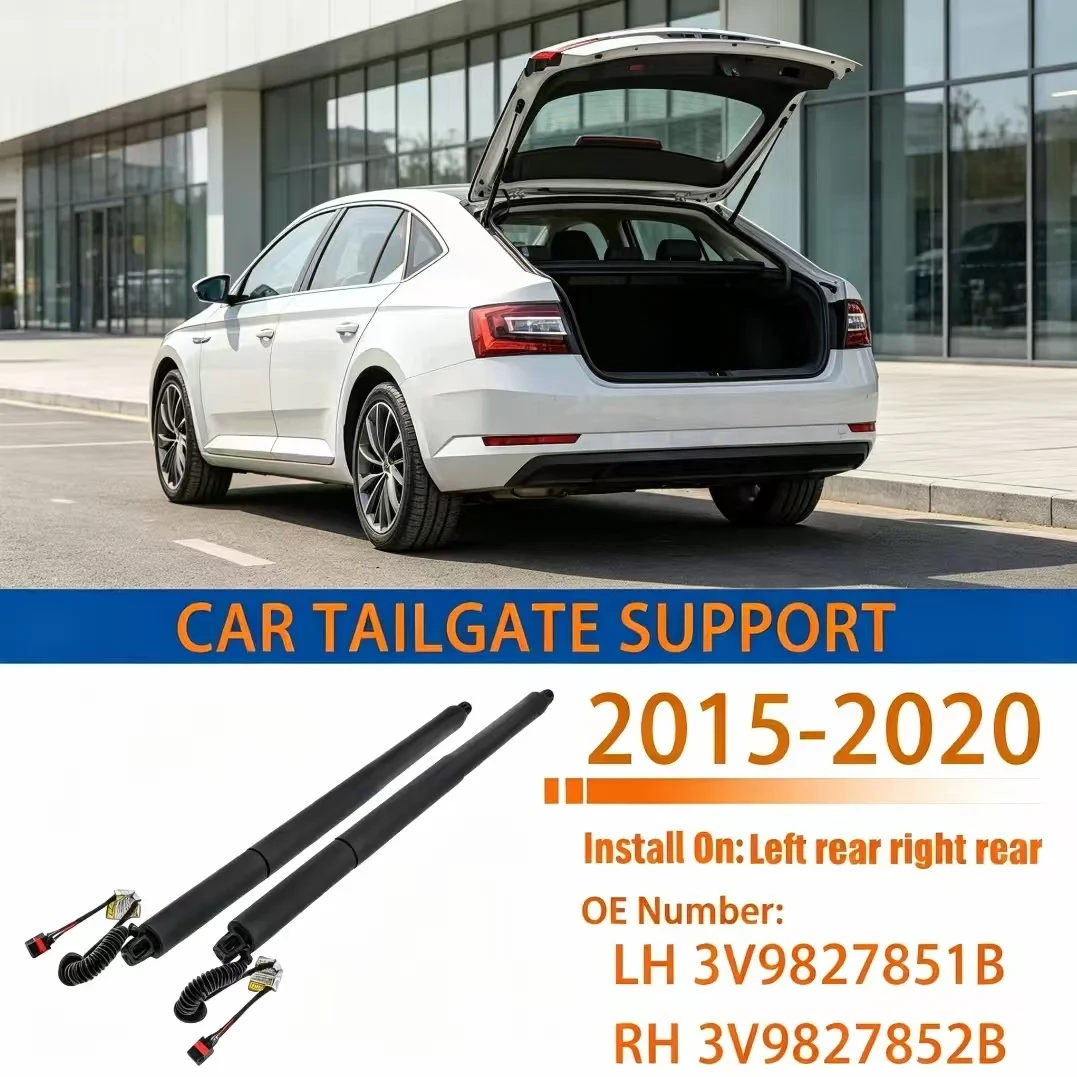 For 2015-2020 SKODA Typ3V SuperB III Rear Tailgate Power Lift Support Rear tailgate stru LH 3V9827851B RH 3V9827852B