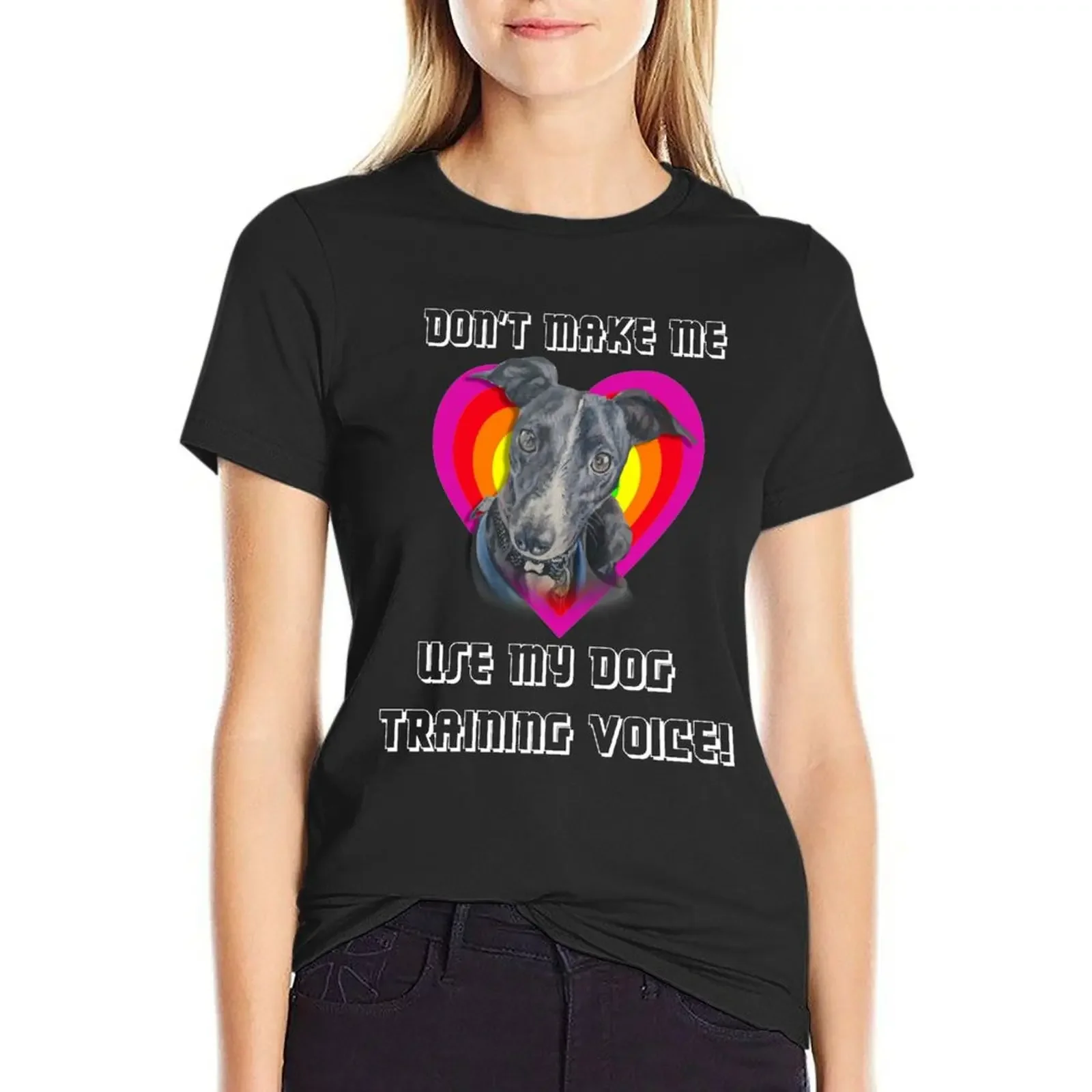 Don't make me use my dog training voice!! T-Shirt plus size tops korean fashion oversized workout shirts for Women