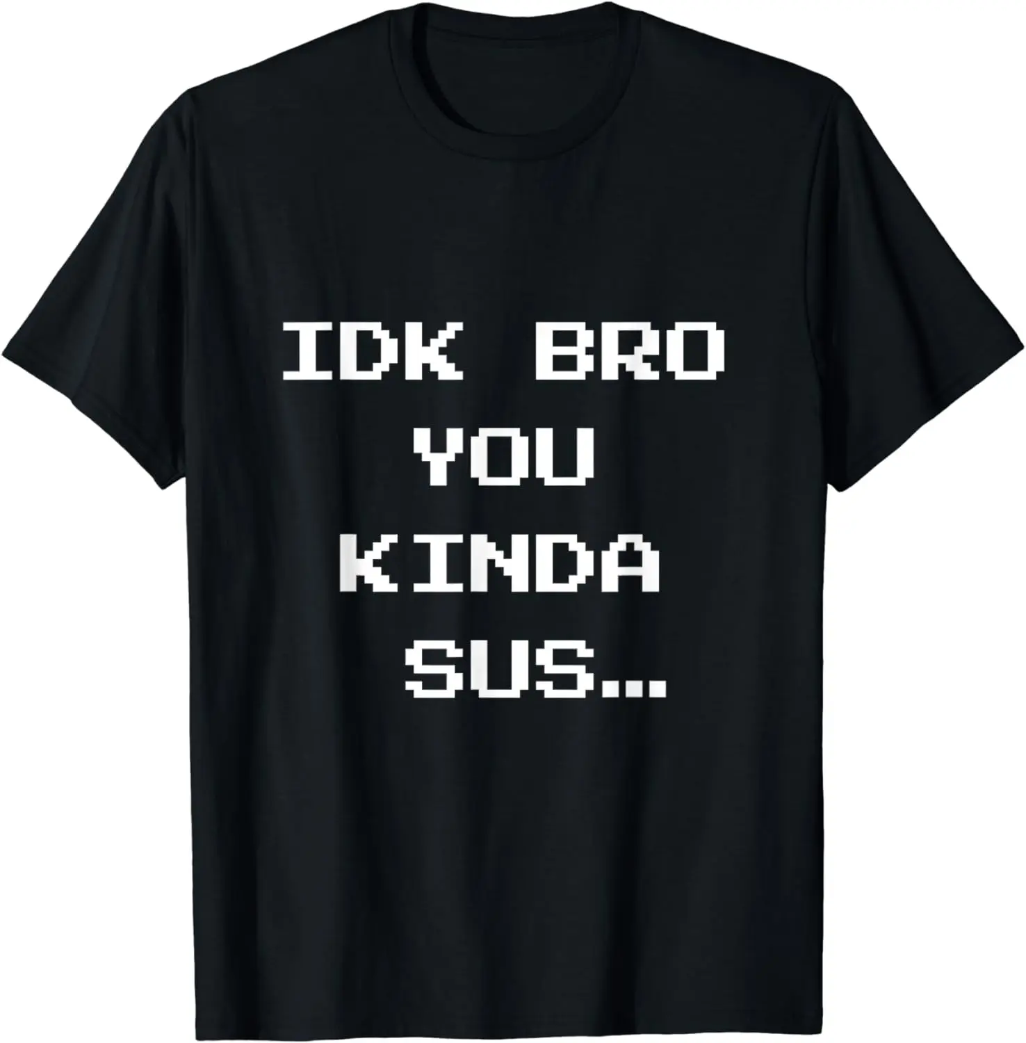 Gaming Meme Impostor Coffee IDK Bro You Kinda Sus T-Shirt  Graphic T Shirts  Men Clothing Tops  Camisas