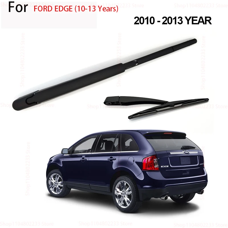 

For FORD EDGE (10-13 Years) Rear Wiper Blade and Arm Windshield Windscreen Clean Car Accessories