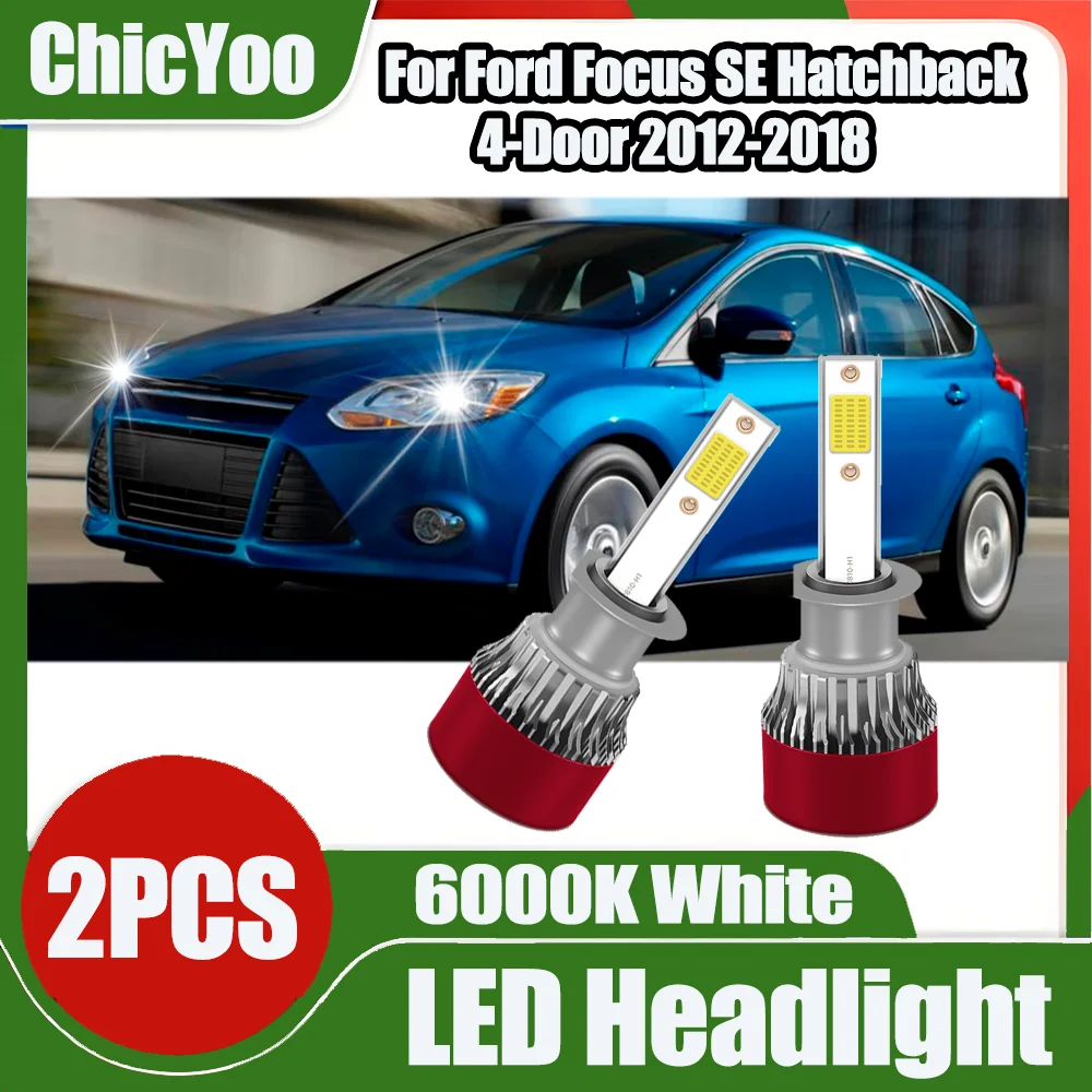 

2 шт. автомобильных фар Canbus без ошибок, светодиодные фары высокой мощности, Plug and Play, 6000K, для Ford Focus SE Hatchback 4-дверный 2012-2018 гг.