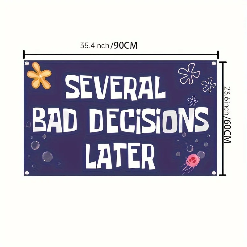 Several Bad Decisions Later Flag 3x5fts 2x3fts Cool and Fun Tapestry Flag University Dormitory Bedroom Men's Cave