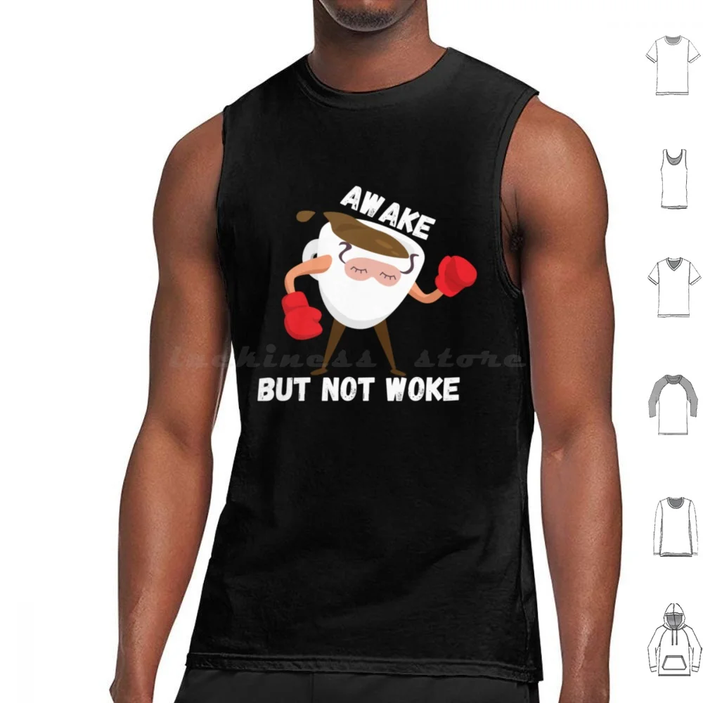 Coffee Awake But Not Woke Awake But Not Woke Tank Tops Print Cotton Woke Anti Woke Cancel Culture Political Stay Woke Anti