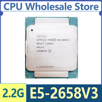 Intel Xeon E5-2658V3 CPU 22nm 12 Cores 24 Threads 2.2GHz 30MB 105W processor LGA2011-3 E5 2658 V3