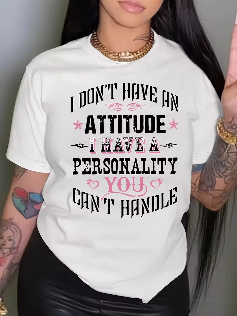 Womens I Dont Have An Attitude T Shirt Funny Saying Print Oversized Casual Travel Daily Streetwear Top Fashion Ladies Clothing