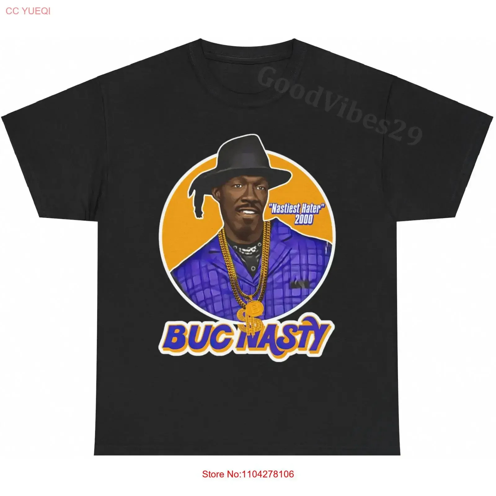 Dave Chappelle Buc Nasty Nastiest Hater 2000 Funny T Shirt S 5XL  vintage Washed Top For Everyday Wear Unisex graphic Stretched