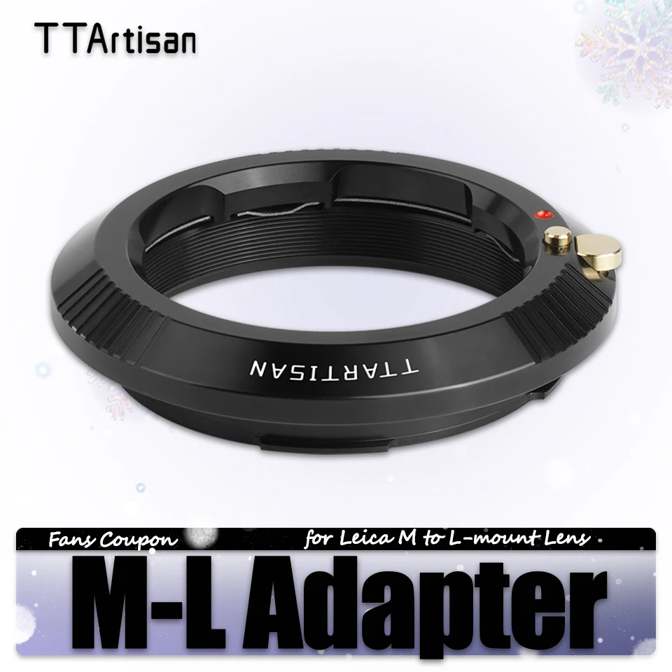 TTArtisan M-L Adapter for Leica M-mount to Sigma FP FPL Leica T TL TL2 SL SL2 CL Panasonic S1 S1M S1RM S1H S1K S5 S5C S5K