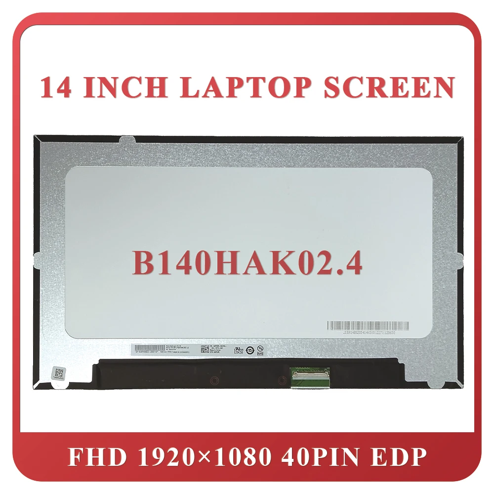 

B140HAK02.4 For Dell Latitude 7400 7410 5400 5420 LCD Touch Screen FHD 1920X1080 EDP 40PIN IPS Matrix Display Panel 09PN3R