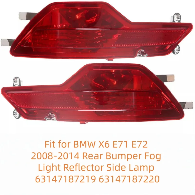 Fit for BMW X6 E71 E72 2008-2014 Rear Bumper Fog Light Reflector Side Lamp 63147187219 63147187220