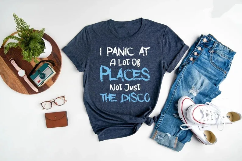 I Panic At A Lot Of Other Places Not Just The Disco TShirt Cute Family Shirt Short Sleeve Top Tees O Neck harajuku Drop Shipping