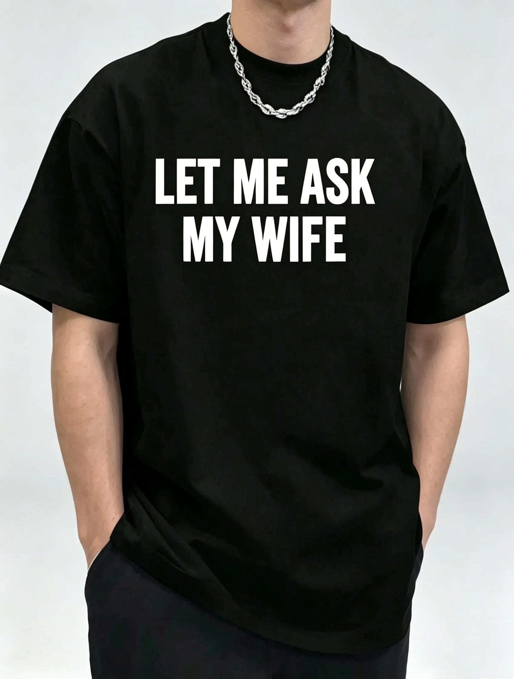 Men's Short Sleeved T-shirt Men's Casual Short Sleeved T-shirt LET ME ASK MY WIFE Letter Printed Round Neck Top Summer Fashion