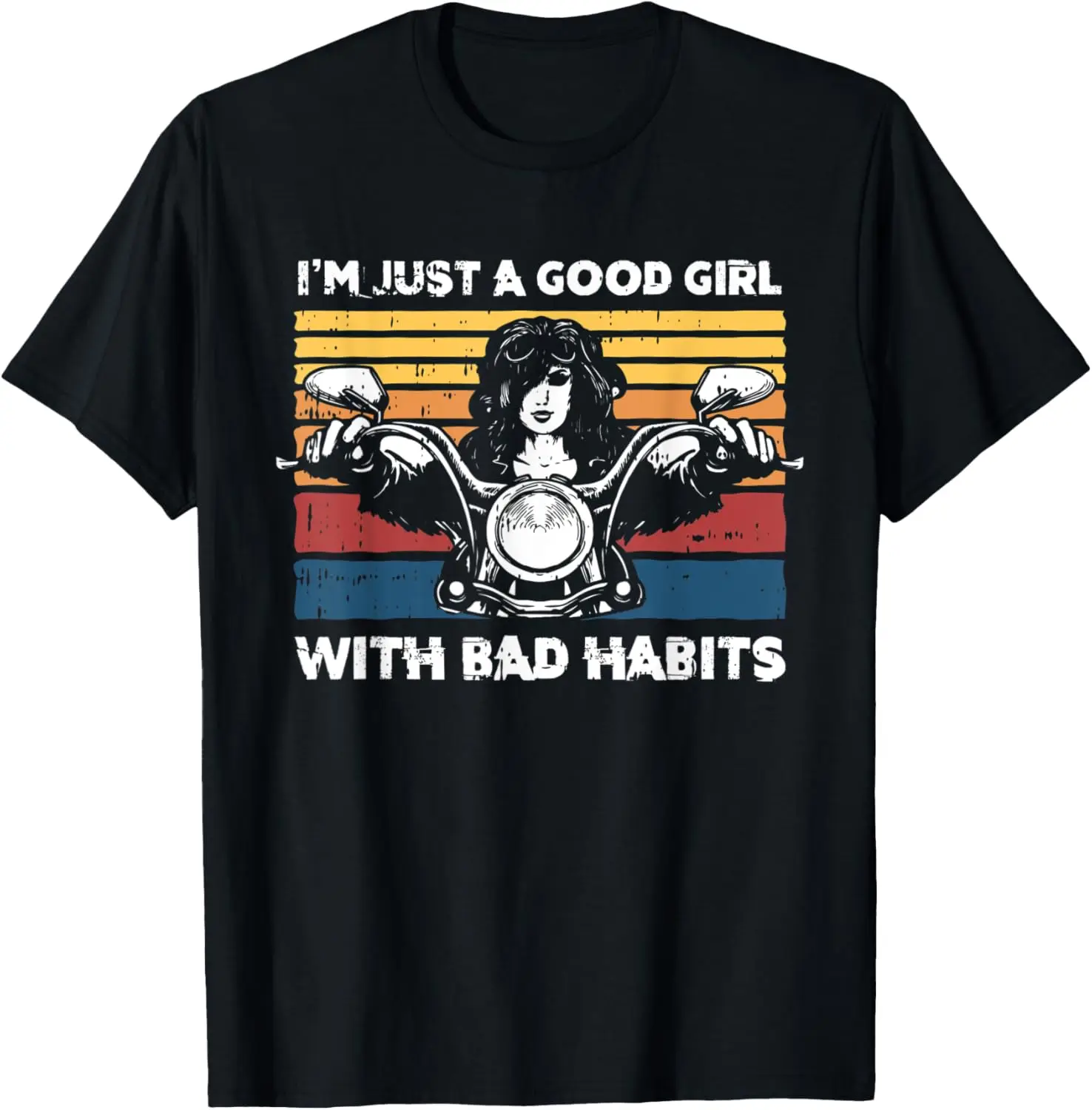 

Good Girl Bad Habits Motorcycle Retro Biker Gift For Women T-Shirt Motorcycle
