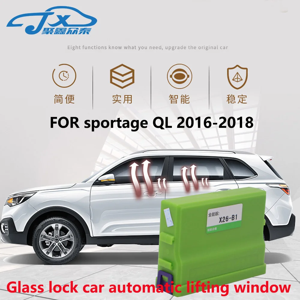 JXZT FOR KIA SPORTAGE QL 2016-2018 Lock Window Automatic Riser One Key Window Up Four Doors One Key Up Window Closer