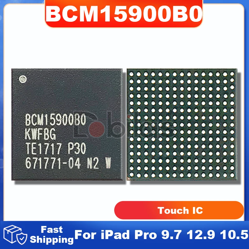 1Pcs BCM15900B0 New Original BGA For iPad Pro 9.7 12.9 10.5 Touch IC Chip BCM15900B0KWFBG BCM15900BO Integrated Circuits Chipset