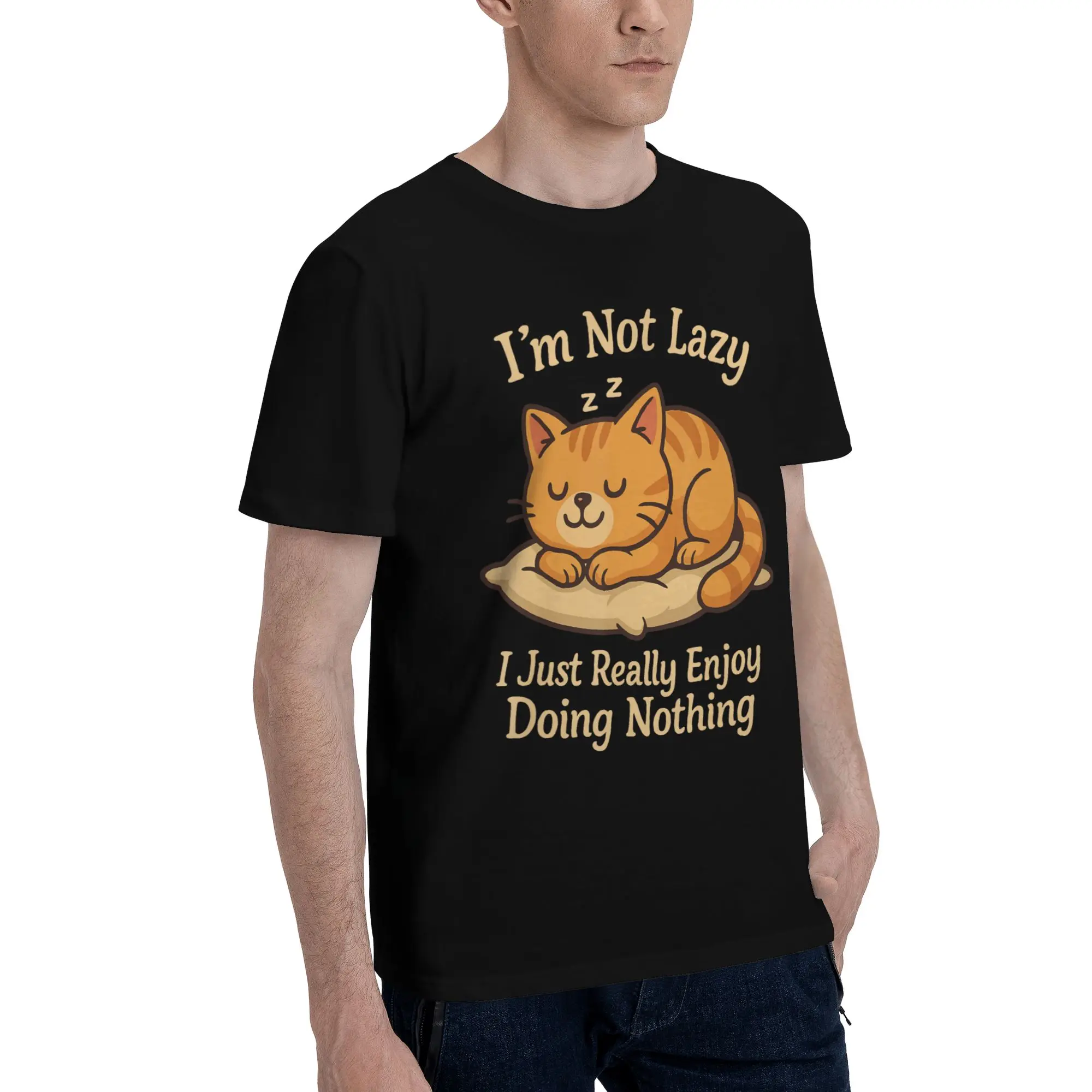 I'm Not Lazy I Just Really Enjoy Doing Nothing Graphic Printed T Shirts Men Women  Cotton  Tee Shirt Clothing