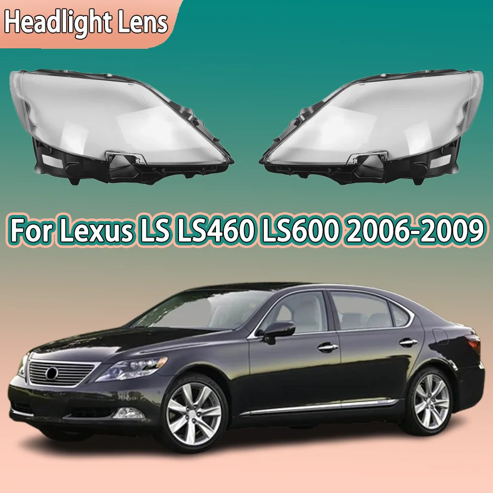 

Front Headlamp Cover For Lexus LS LS460 LS600 2006 2007 2008 2009 Headlight Lens Shell Plexiglass Replace Original Lampshade