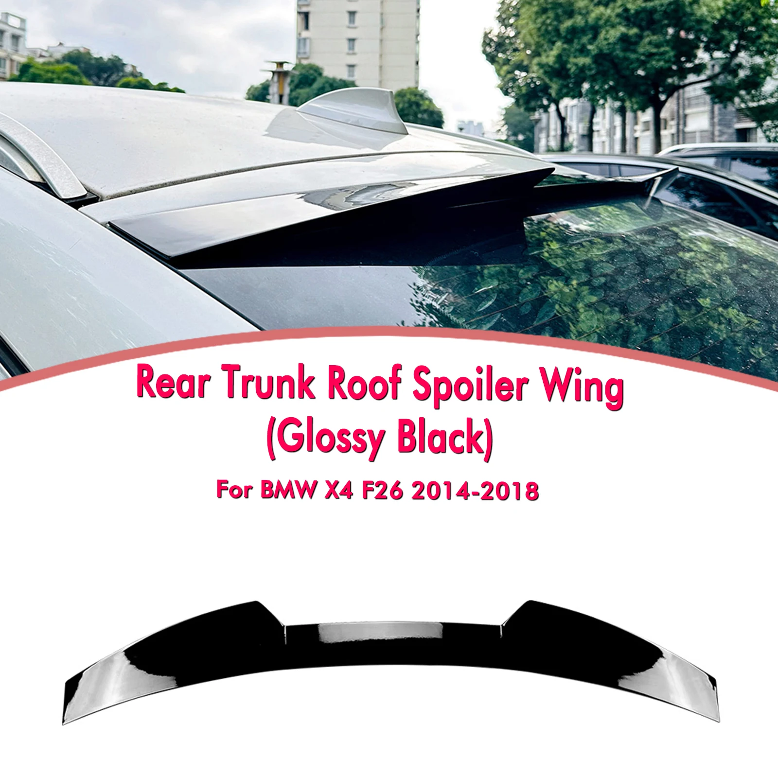 

Rear Trunk Roof Spoiler Wing For BMW X4 F26 2014-2018 Gloss Black/Carbon Fiber Look Tail Tailgate Upper Deflector Splitter Lip