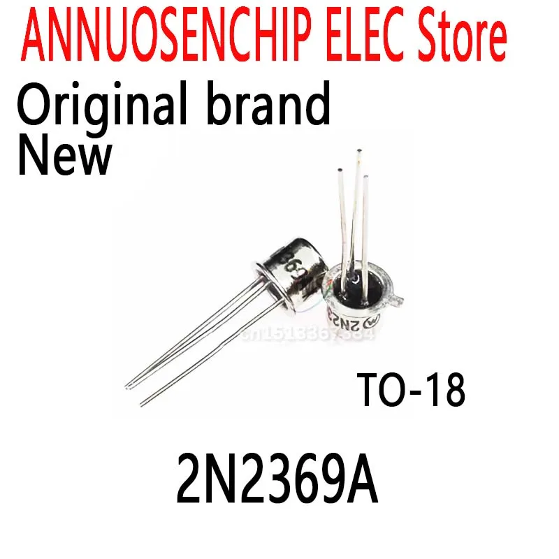  10PCS New and Original 2N2369 FAST SWITCHING TO-18 TRANSISTORS 2N2369 2N2369A 