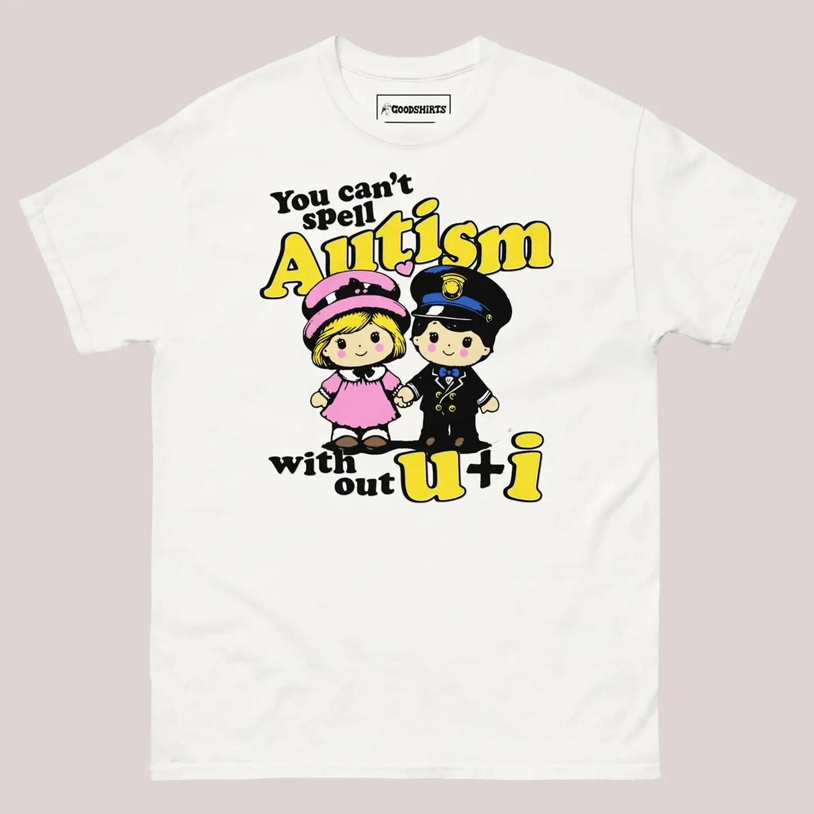 You Can't Spell Autism Without U I shirt vintage Washed Top For Everyday Wear Stretched graphic homme Slightly Stylish