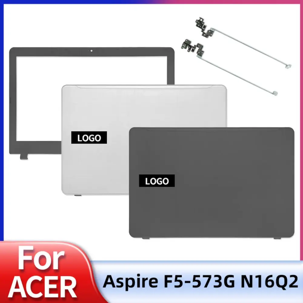 New Plastic Case For ACER F5-573G F5-573 N16Q2 Series Laptop LCD Back Cover Front Bezel Hinges Screen Back Cover Housing Case