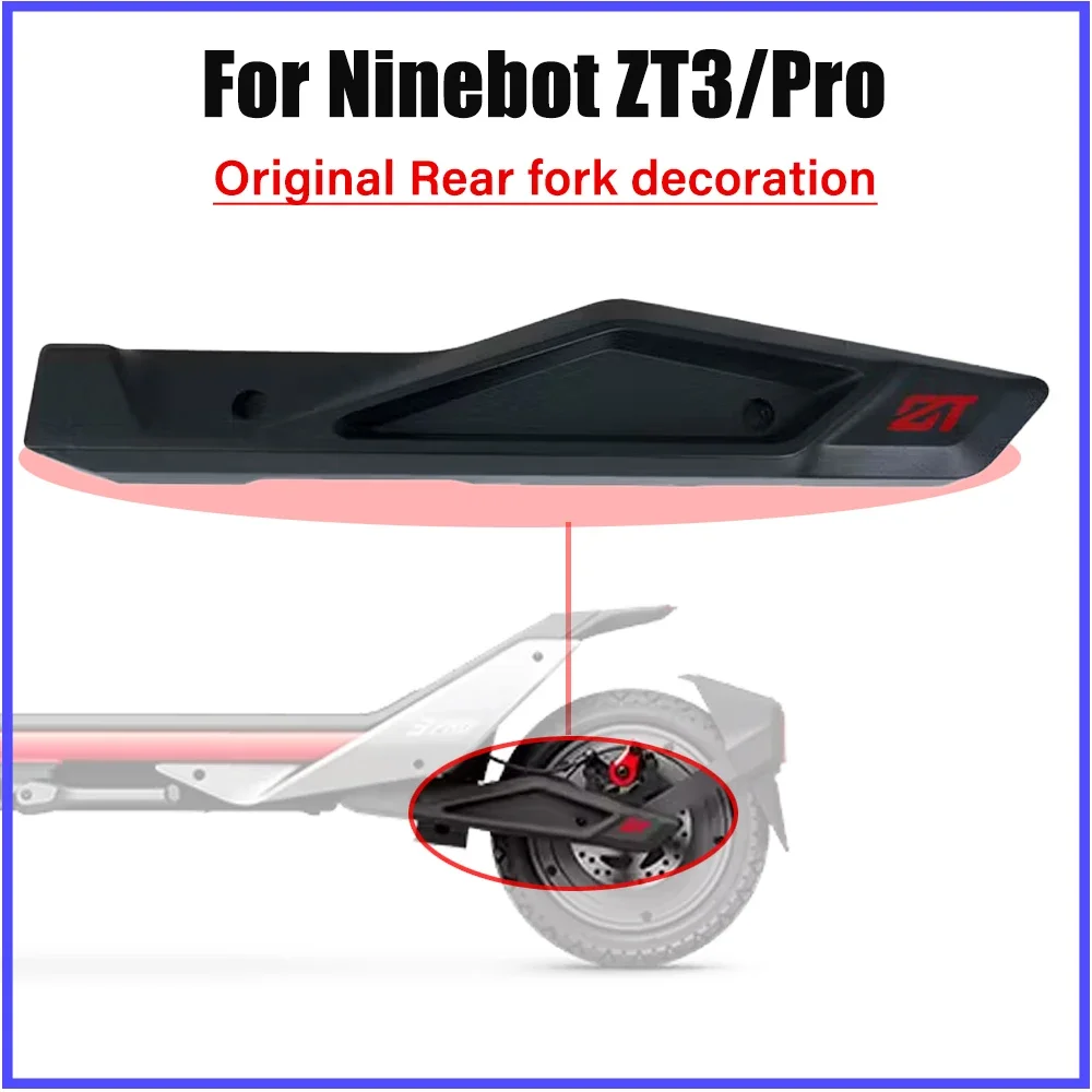 Original Left Right Rear Fork Decoration for Ninebot Segway ZT3 Pro Electric Scooter Wheel Fork Protective Cover Shell Parts
