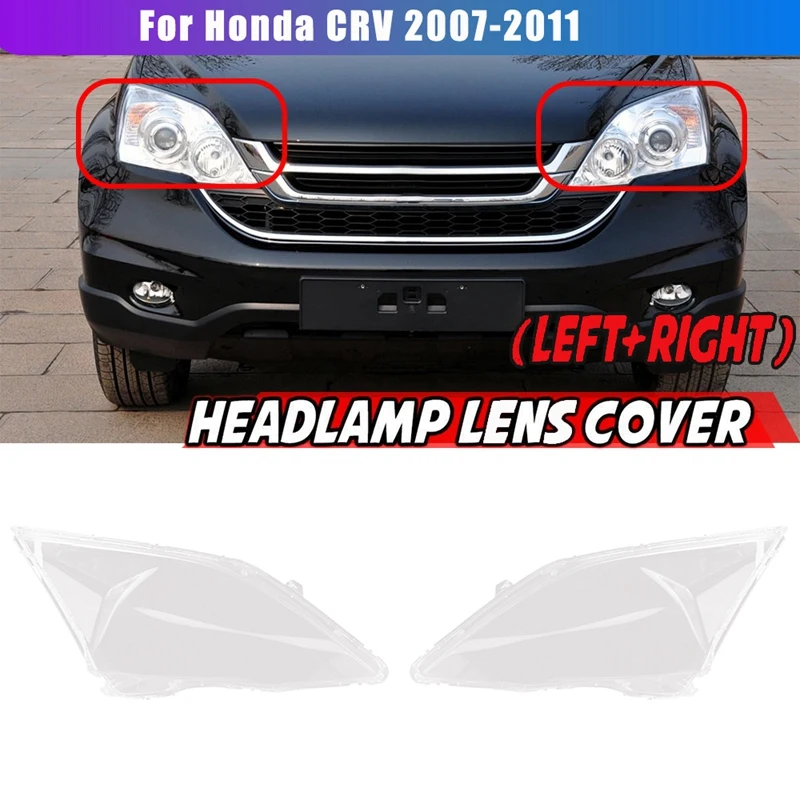 Pair Left+Right for Honda CRV CR-V 2007 08 09 10 2011 Car Headlight Lens Cover Headlamp Lampshade Front Auto Light Shell