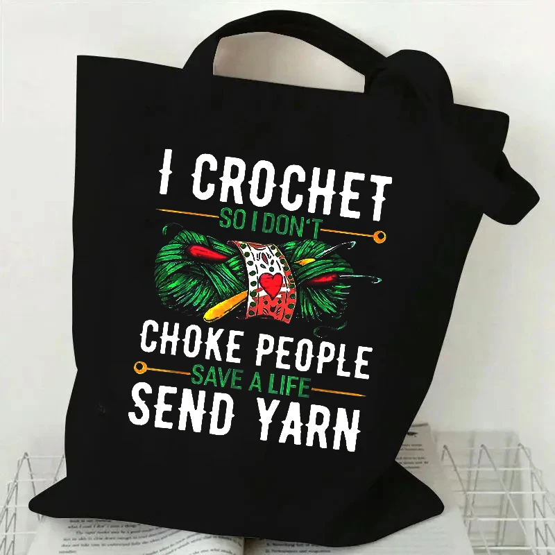 

Humorous Crochet Quotes Print Canvas Tote Bags Large Shopping Bag Books Female Cosmetic Bag Shoulder Handbag Girl Handbags