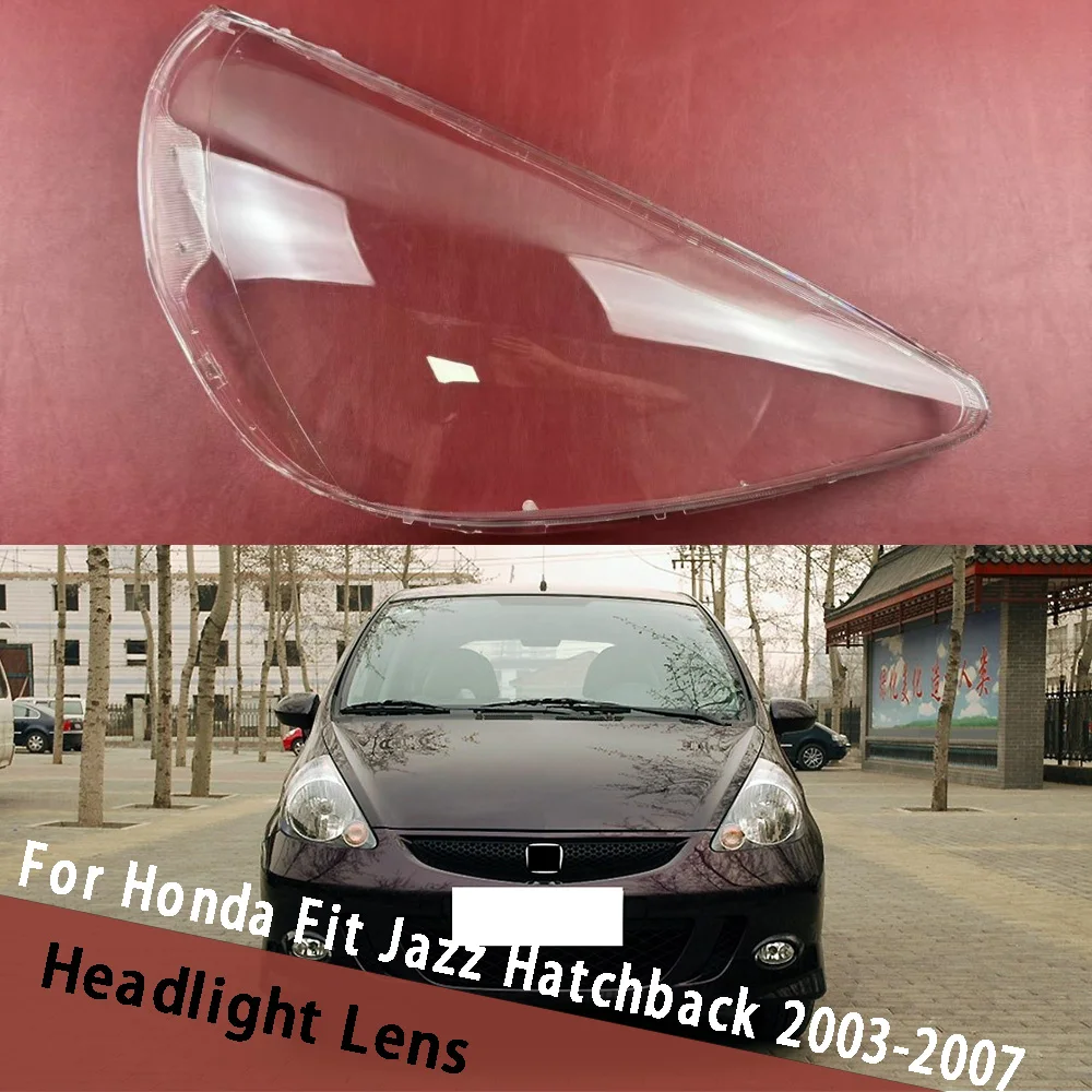 

For Honda Fit Jazz Hatchback 2003 2004 2005 2006 2007 Headlamp Lamp Shell Transparent Lampshade Headlight Cover Lens Plexiglass