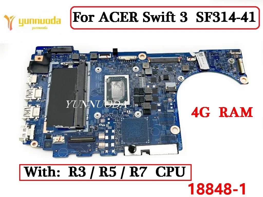 

18848-1 For ACER Swift 3 SF314-41 SF314-41G Laptop Motherboard R3 R5 R7 AMD CPU 4G RAM 100% Tested